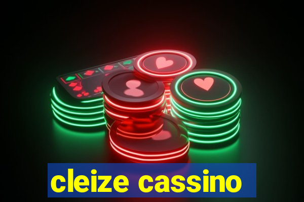 cleize cassino