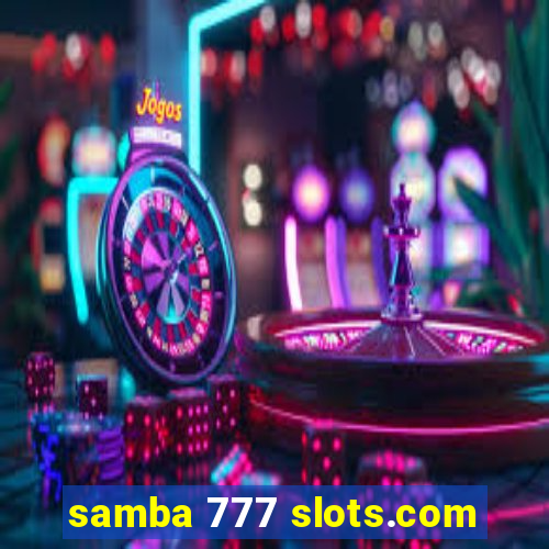 samba 777 slots.com