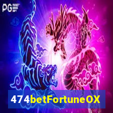 474betFortuneOX