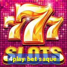 4play bet saque