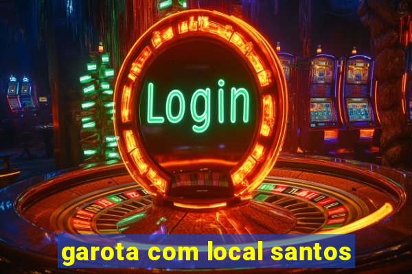 garota com local santos