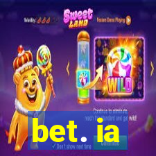 bet. ia