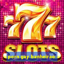 porn gay banheirao