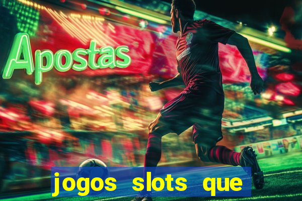 jogos slots que pagam no cadastro