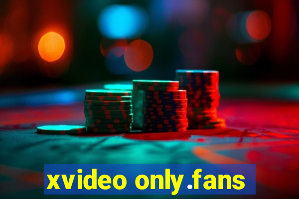 xvideo only.fans