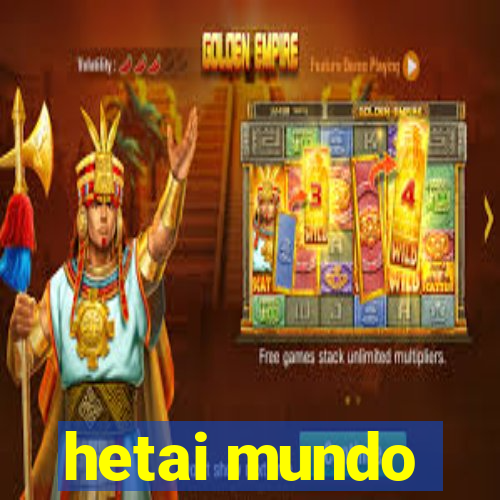 hetai mundo