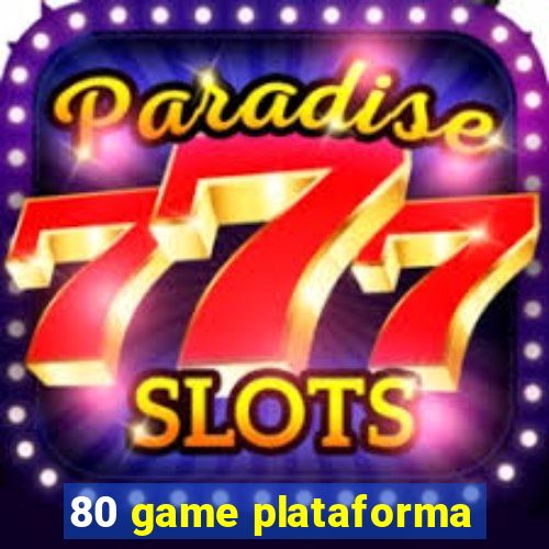 80 game plataforma