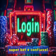 super bet e confiavel