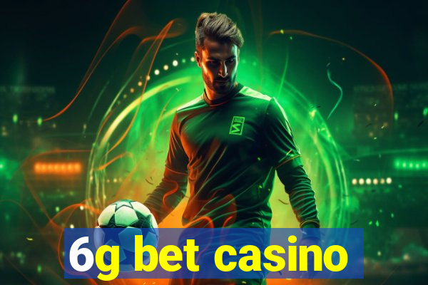 6g bet casino