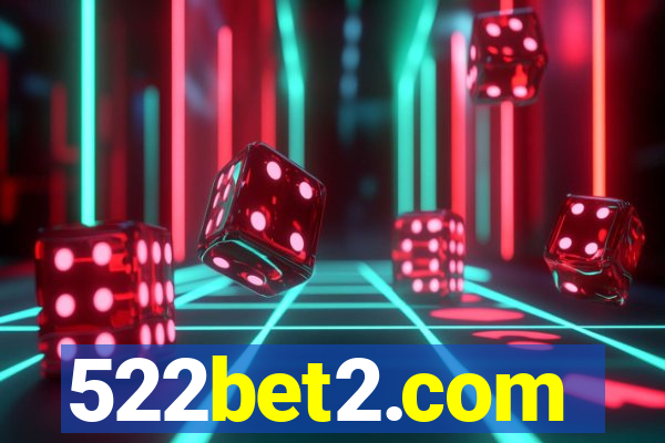 522bet2.com