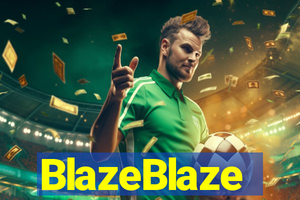 BlazeBlaze