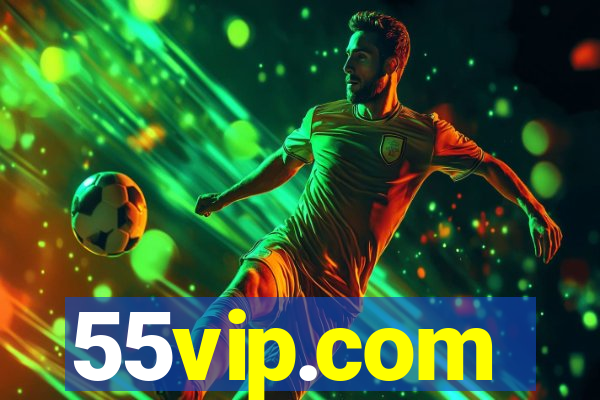 55vip.com