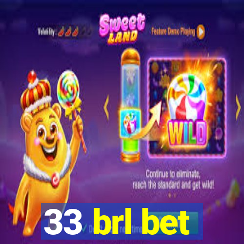 33 brl bet