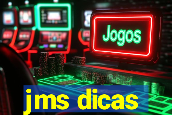 jms dicas