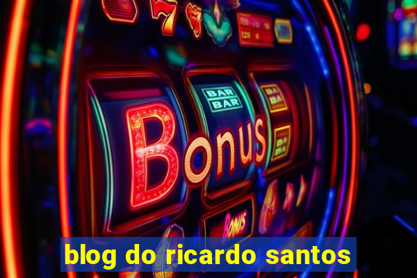 blog do ricardo santos