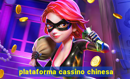 plataforma cassino chinesa