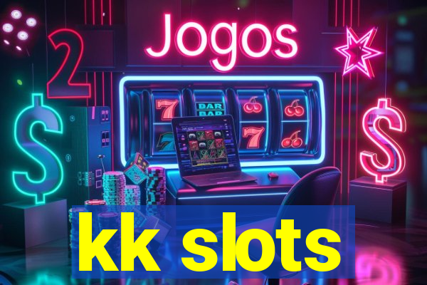 kk slots