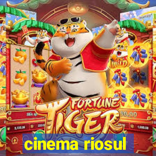 cinema riosul