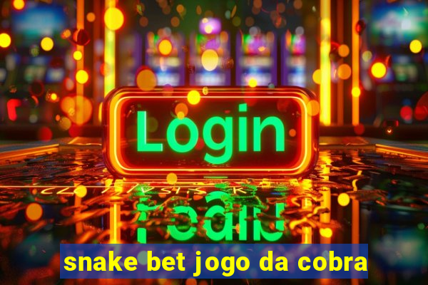 snake bet jogo da cobra