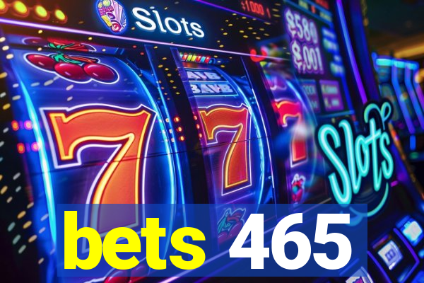 bets 465