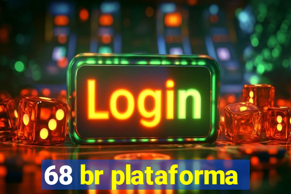 68 br plataforma