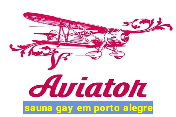 sauna gay em porto alegre