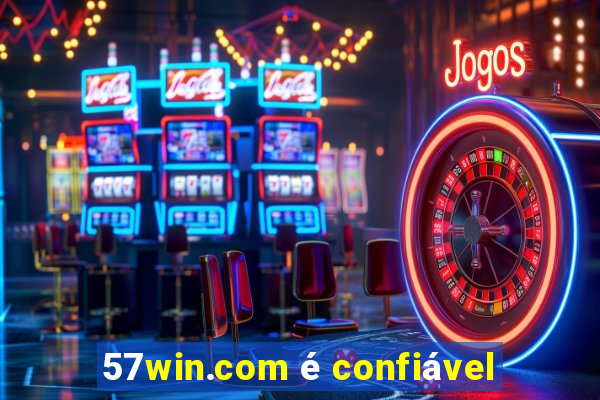 57win.com é confiável