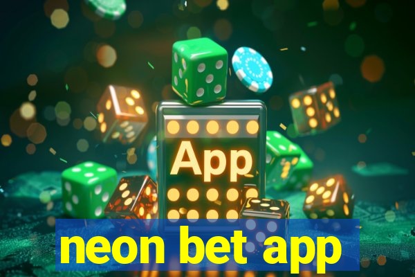 neon bet app