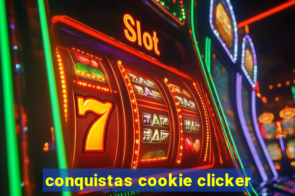 conquistas cookie clicker