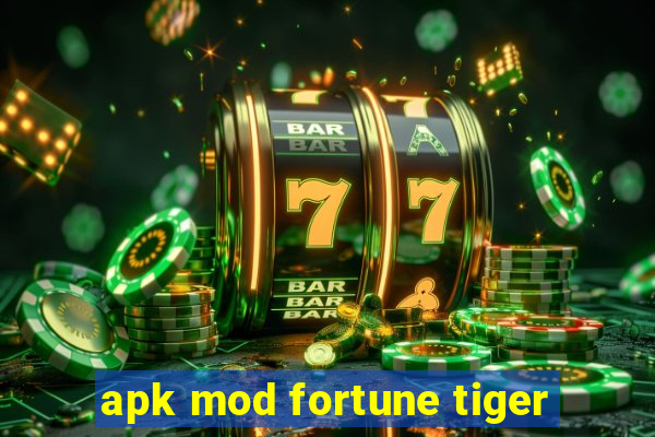 apk mod fortune tiger