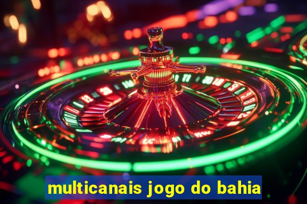 multicanais jogo do bahia