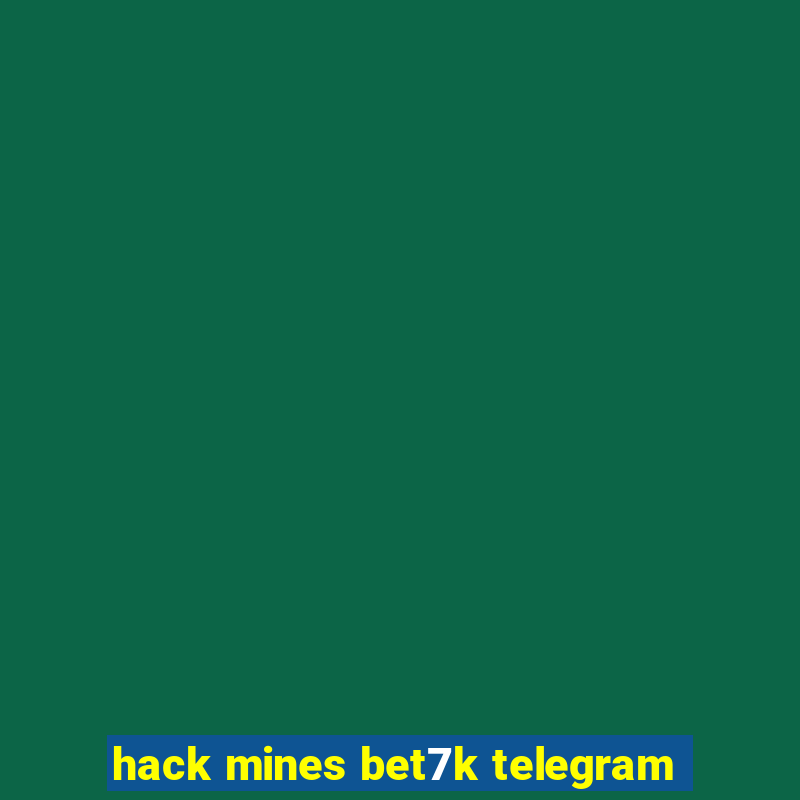 hack mines bet7k telegram