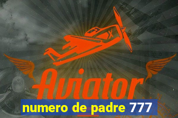 numero de padre 777