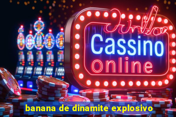 banana de dinamite explosivo