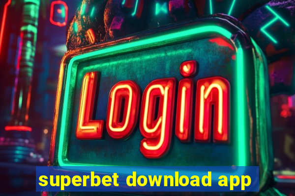 superbet download app