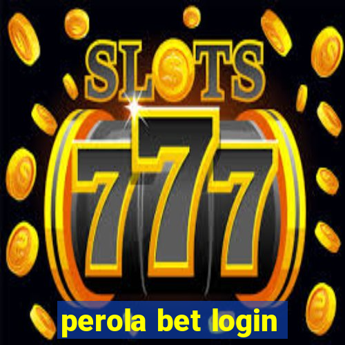 perola bet login