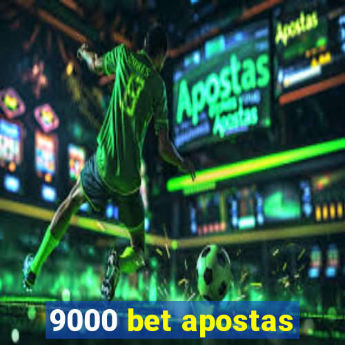 9000 bet apostas