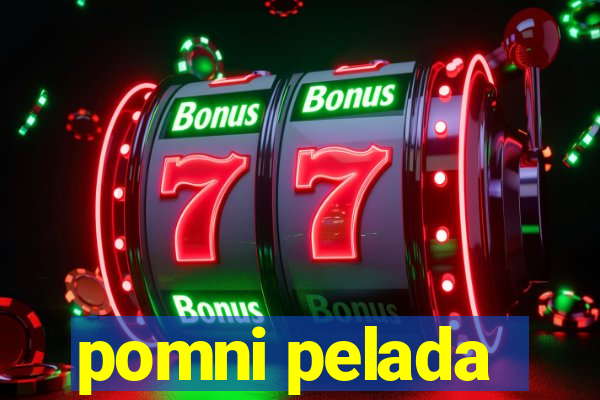 pomni pelada