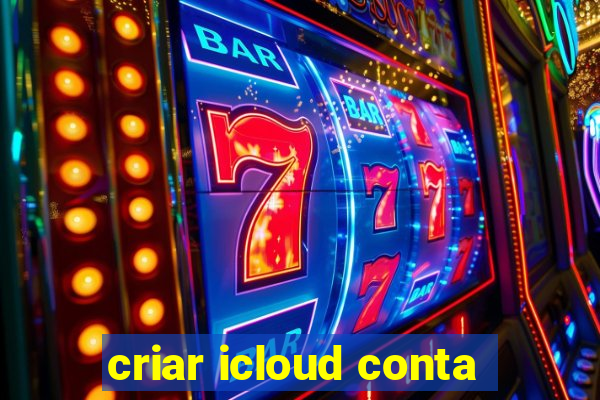 criar icloud conta