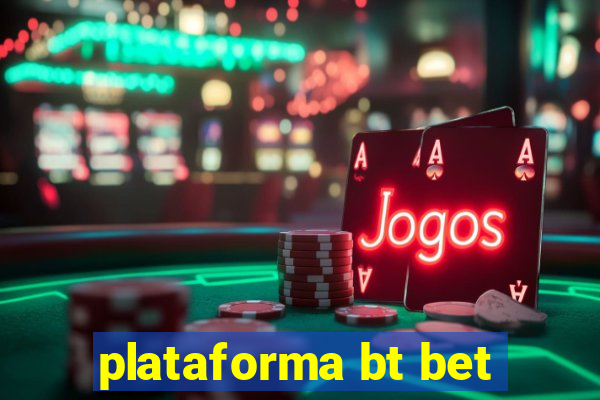 plataforma bt bet