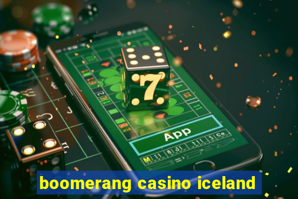 boomerang casino iceland