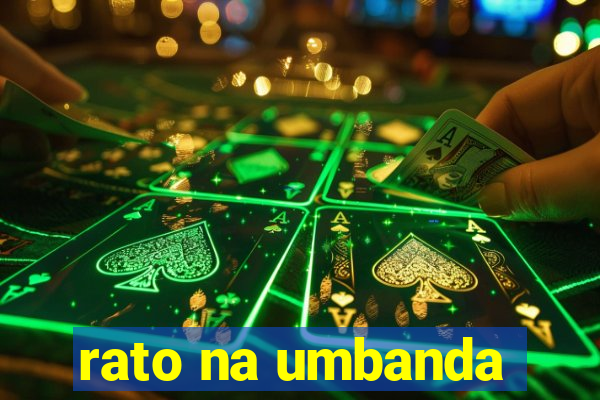 rato na umbanda