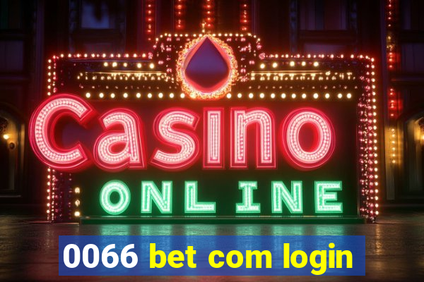 0066 bet com login