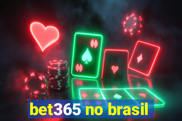 bet365 no brasil