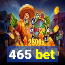 465 bet