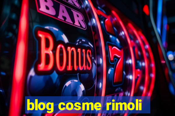 blog cosme rimoli