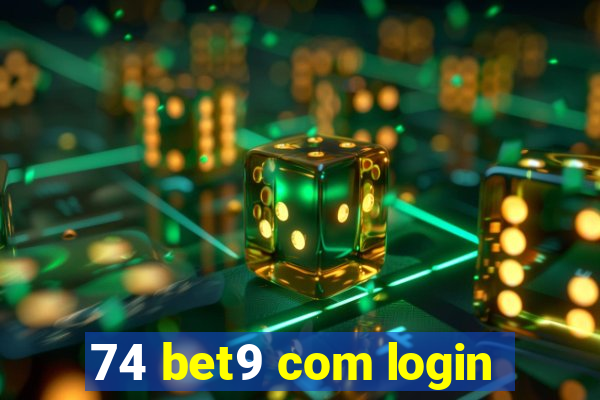 74 bet9 com login