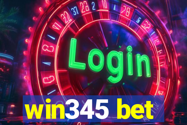 win345 bet