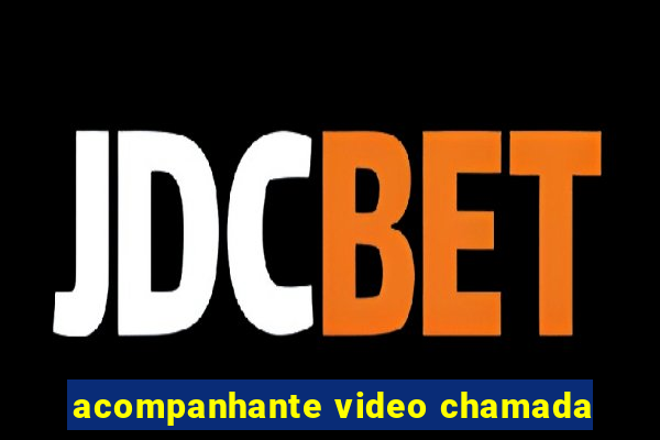 acompanhante video chamada