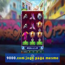 9000.com jogo paga mesmo